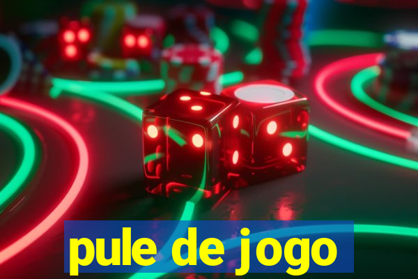 pule de jogo
